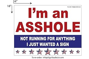 Yard Sign: I'm an Asshole, Not Running for Anything