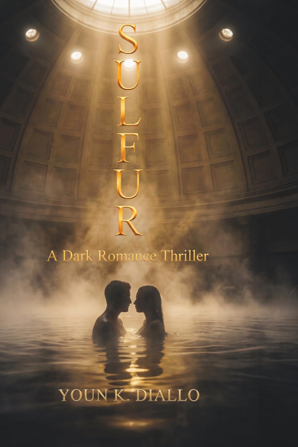 SULFUR: A Dark Romance Thriller (Sulfur Trilogy)