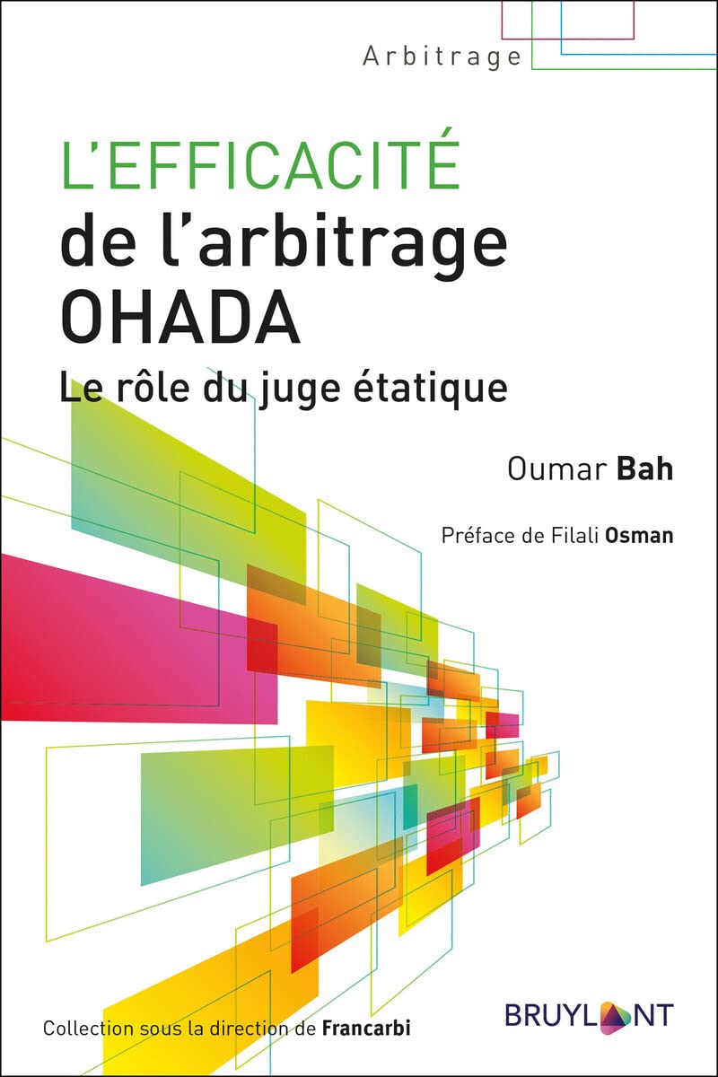 L'efficacité de l'arbitrage OHADA: Le rôle du juge étatique