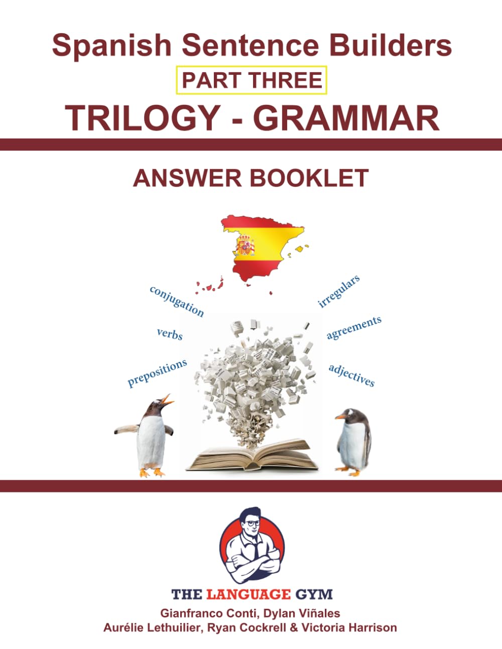 Spanish Sentence Builders - TRILOGY - Part III - Grammar Booklet - ANSWER BOOK (The Language Gym - Sentence Builder Books)