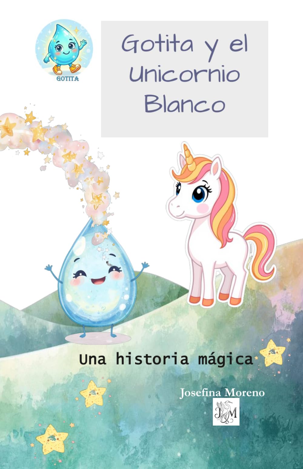 Gotita y el Unicornio Blanco: Una historia mágica