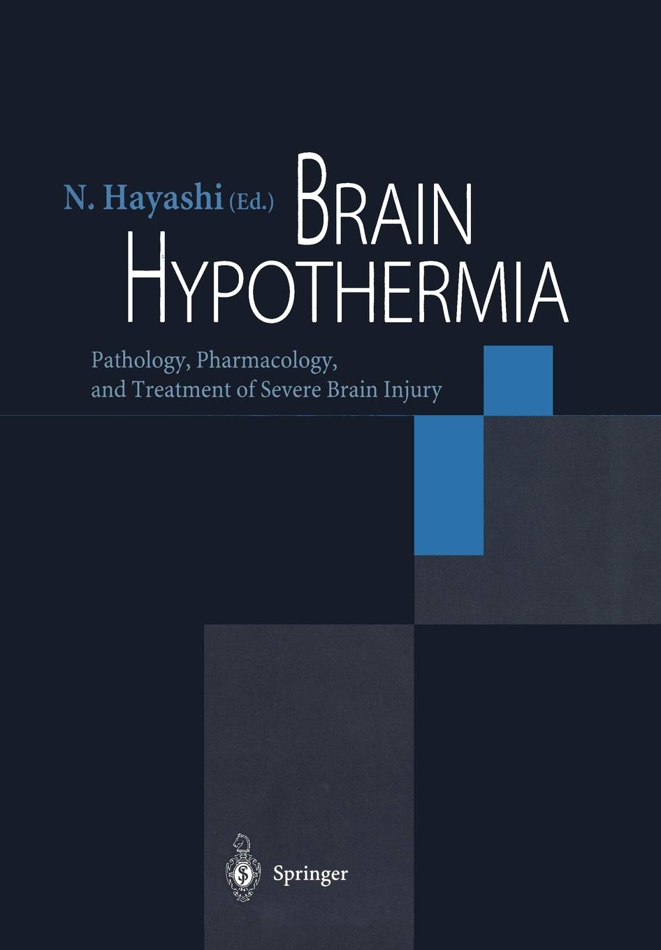 Brain Hypothermia: Pathology, Pharmacology, and Treatment of Severe Brain Injury