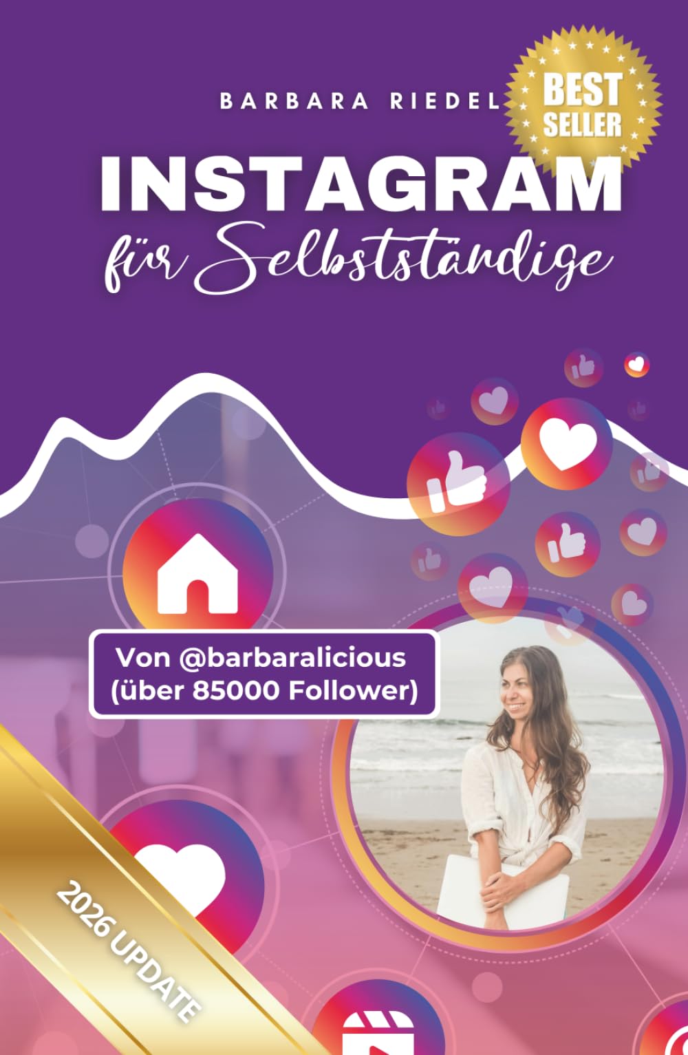 Instagram für Selbstständige: Wie du mit Social Media durchstartest | Ein Einsteiger-Guide, um Instagram zu verstehen und es fürs Business zu nutzen