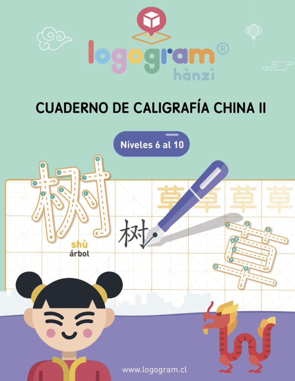 Logogram Hànzì: Cuaderno de Caligrafía China II (Spanish Edition)