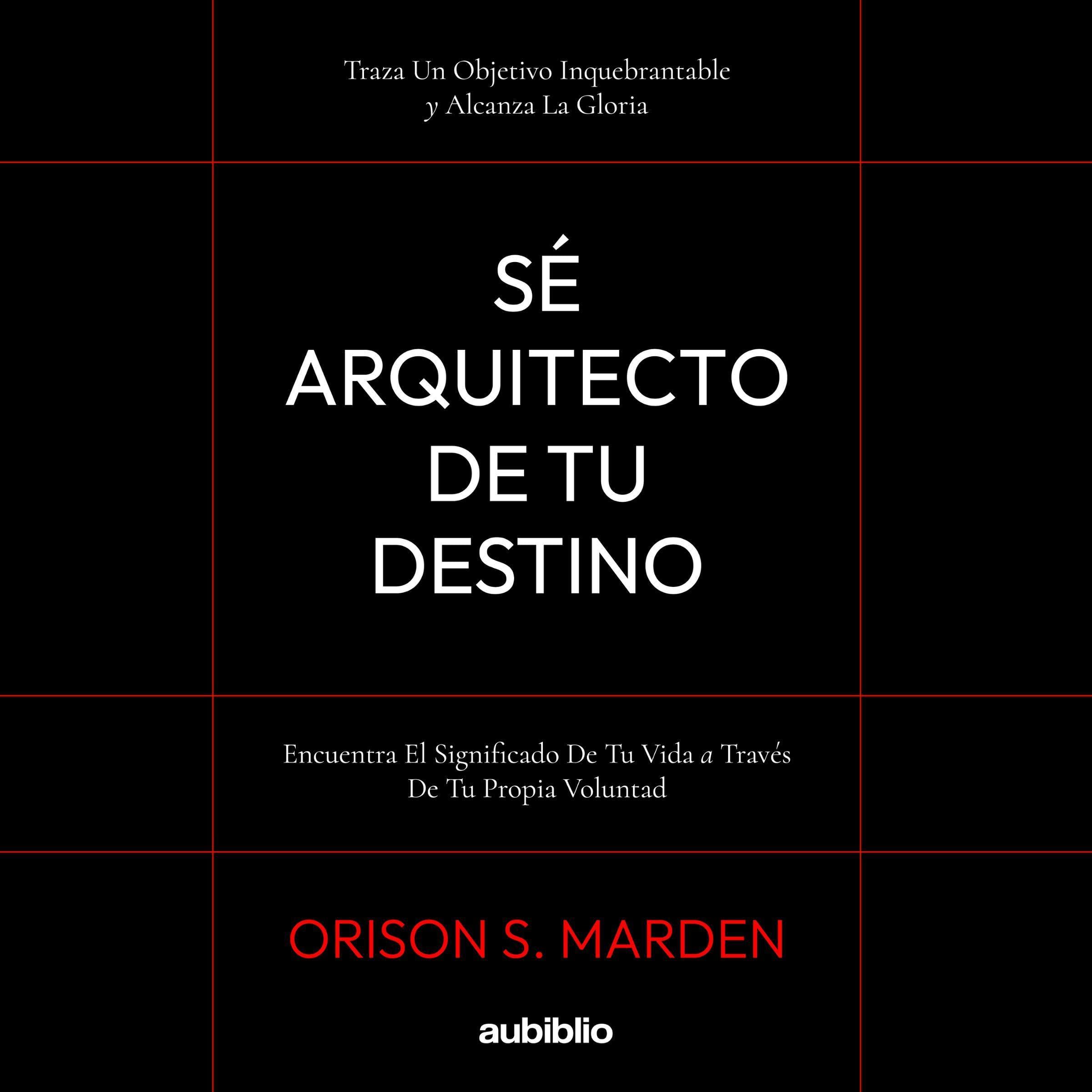 Sé arquitecto de tu destino [Be the Architect of Your Destiny]