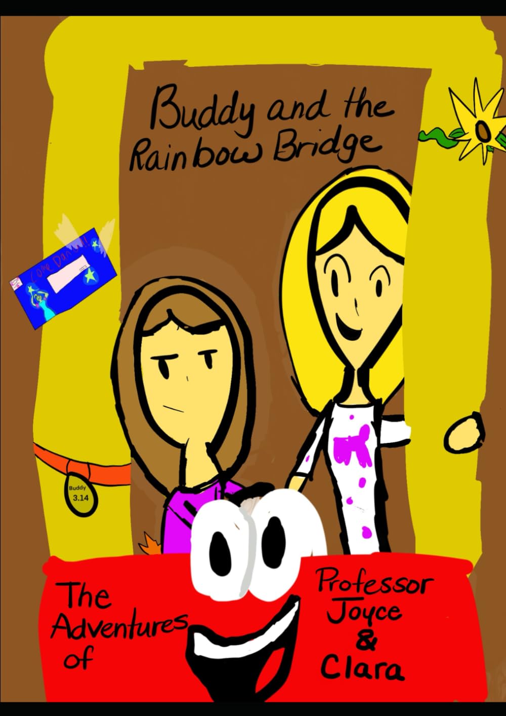 The Adventures of Professor Joyce and Clara: Buddy and the Rainbow Bridge