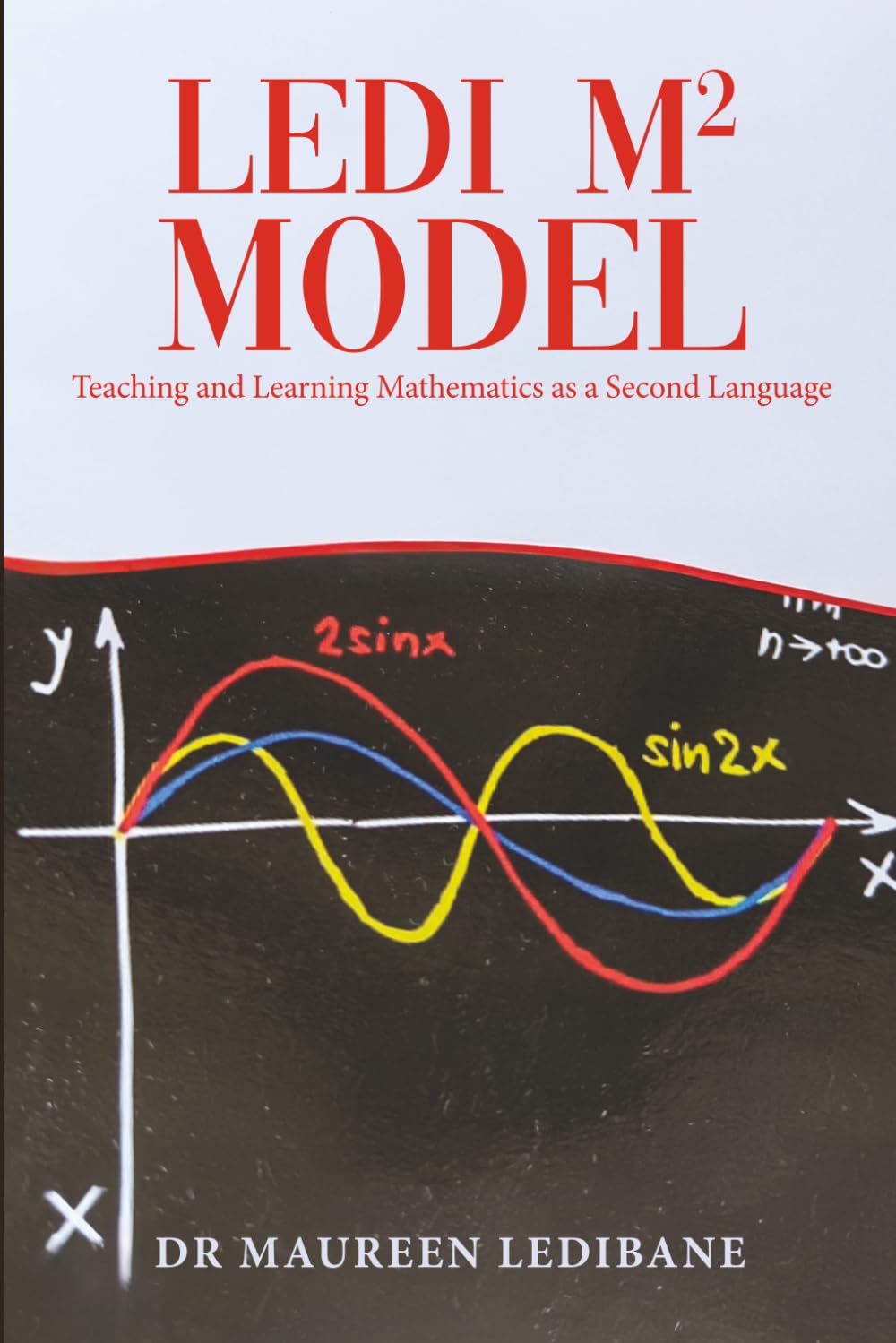 LEDI M² MODEL: Teaching and Learning Mathematics as a Second Language