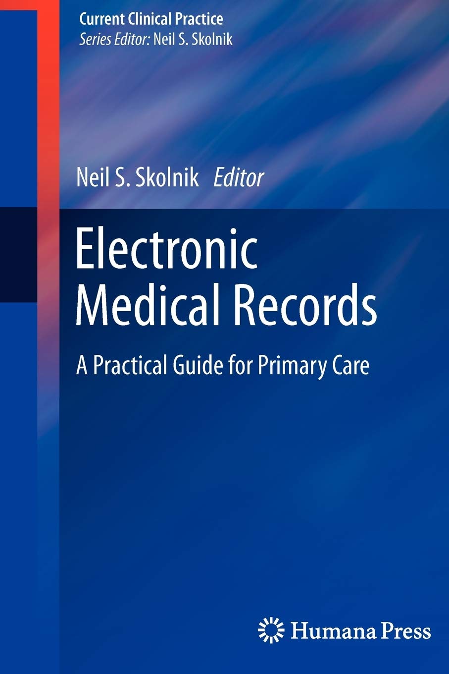 Electronic Medical Records: A Practical Guide for Primary Care