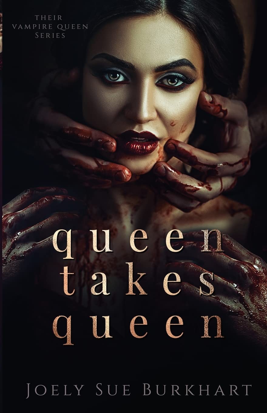Queen Takes Queen: Volume 3 (Their Vampire Queen)