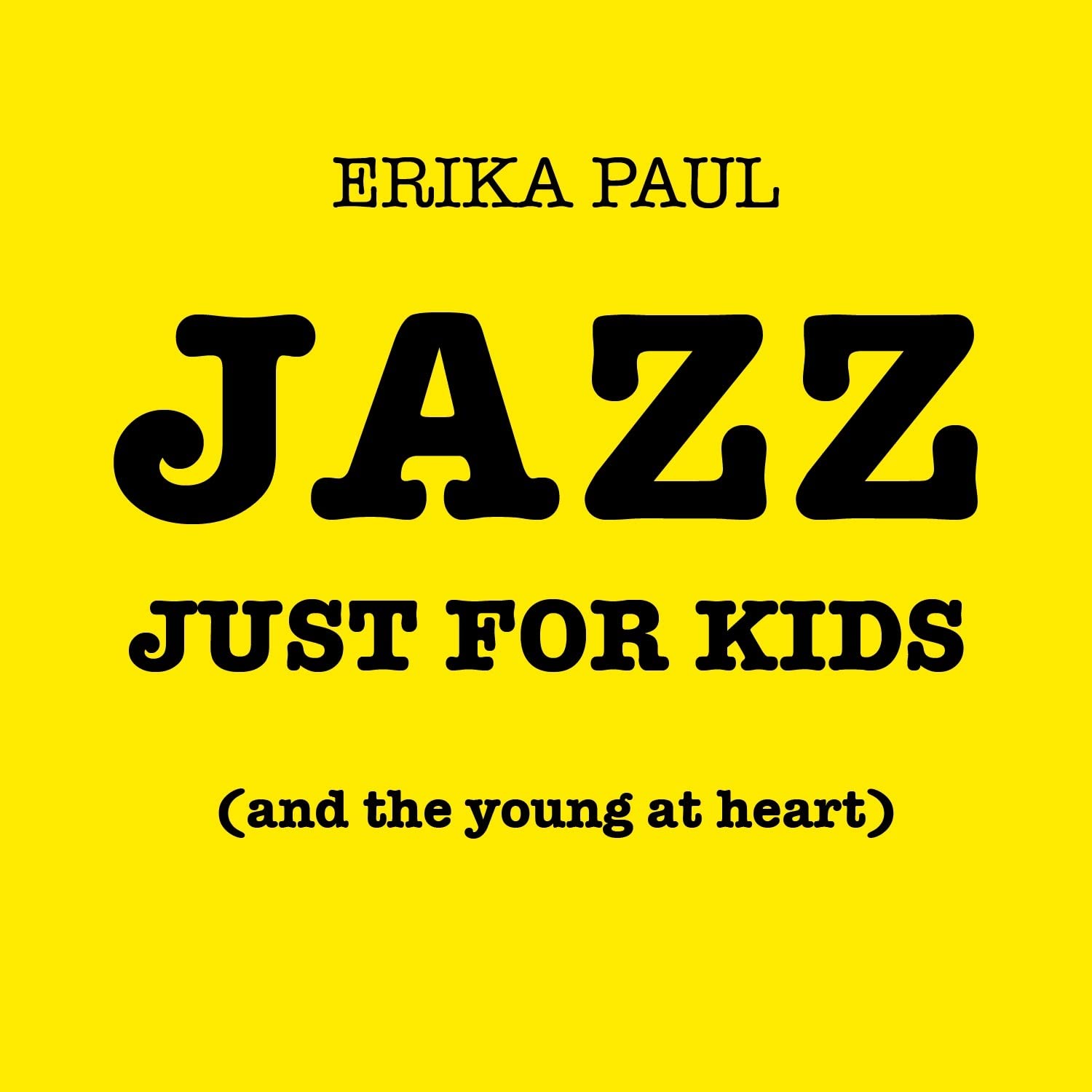 Jazz Just For Kids (and the young at heart)
