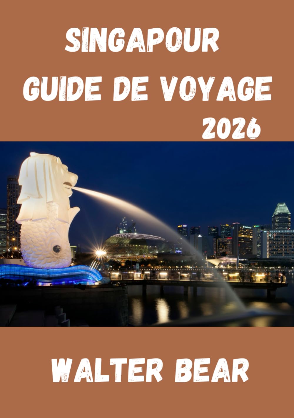 Singapour Guide de voyage 2026