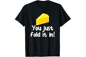 You Just Fold It In, Fold in the Cheese T-Shirt
