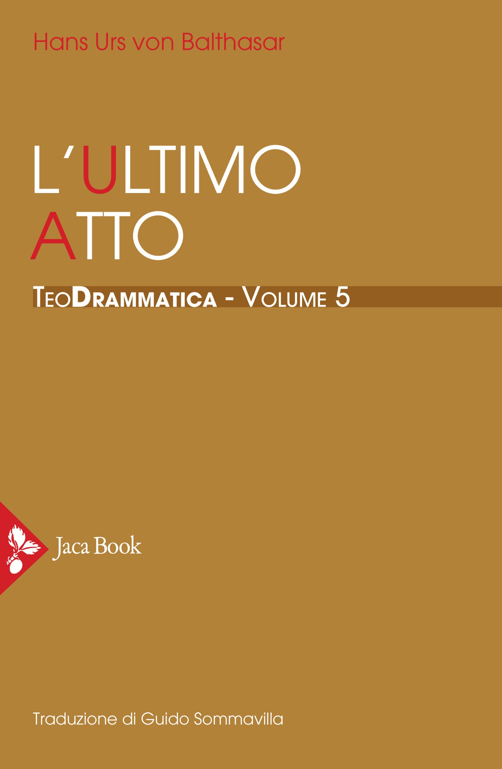 Teodrammatica. L' ultimo atto (Vol. 5)