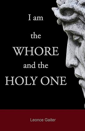 I Am the Whore and the Holy One
