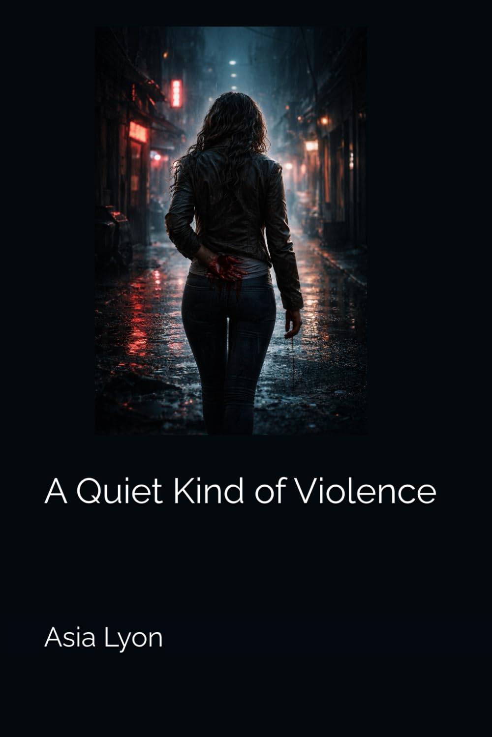 A Quiet Kind of Violence (The Quiet Violence Series)
