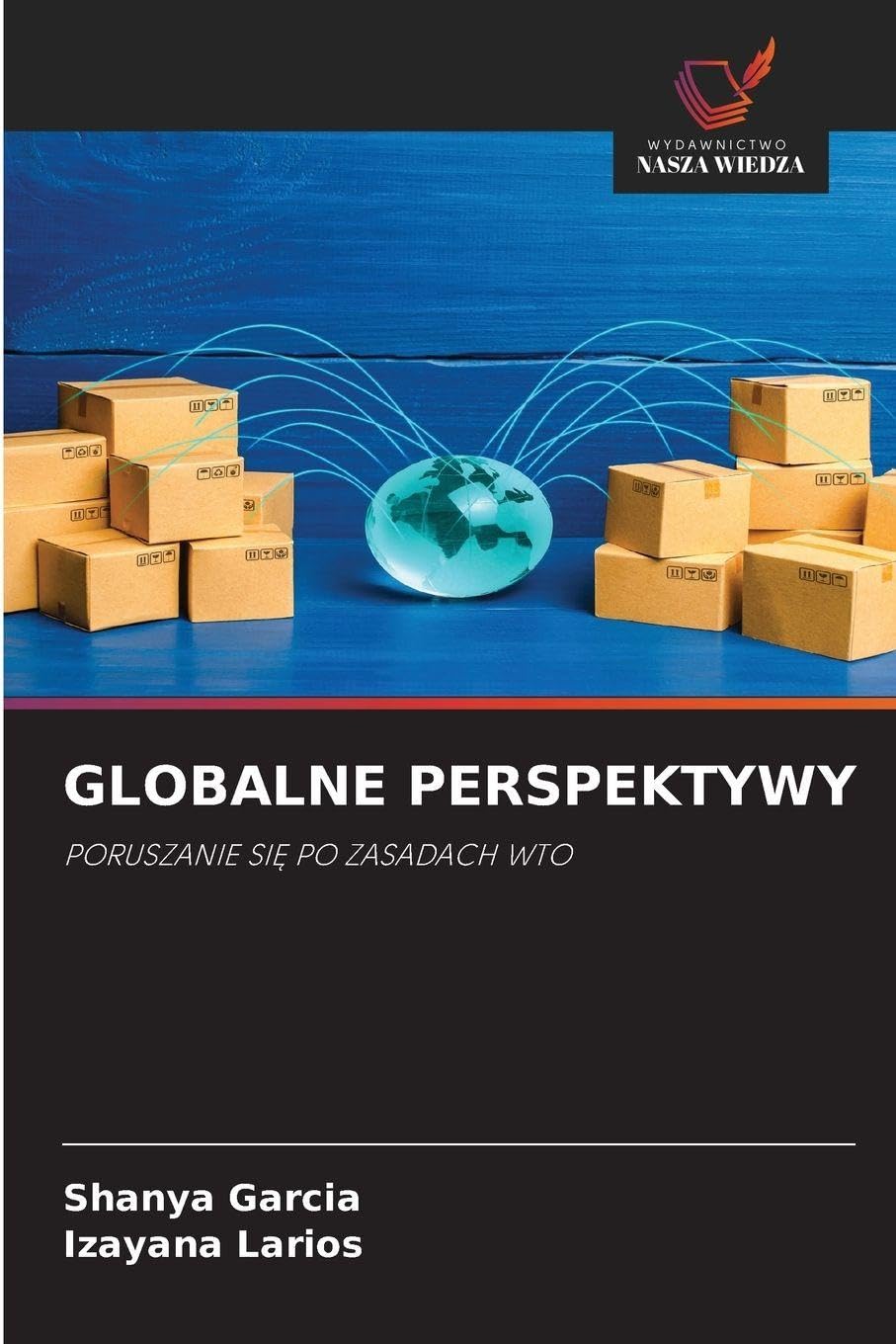 GLOBALNE PERSPEKTYWY: PORUSZANIE SI¿ PO ZASADACH WTO