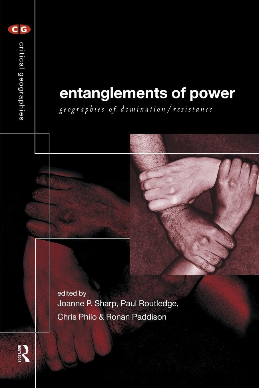 Entanglements of Power: Geographies of Domination/Resistance (Critical ...