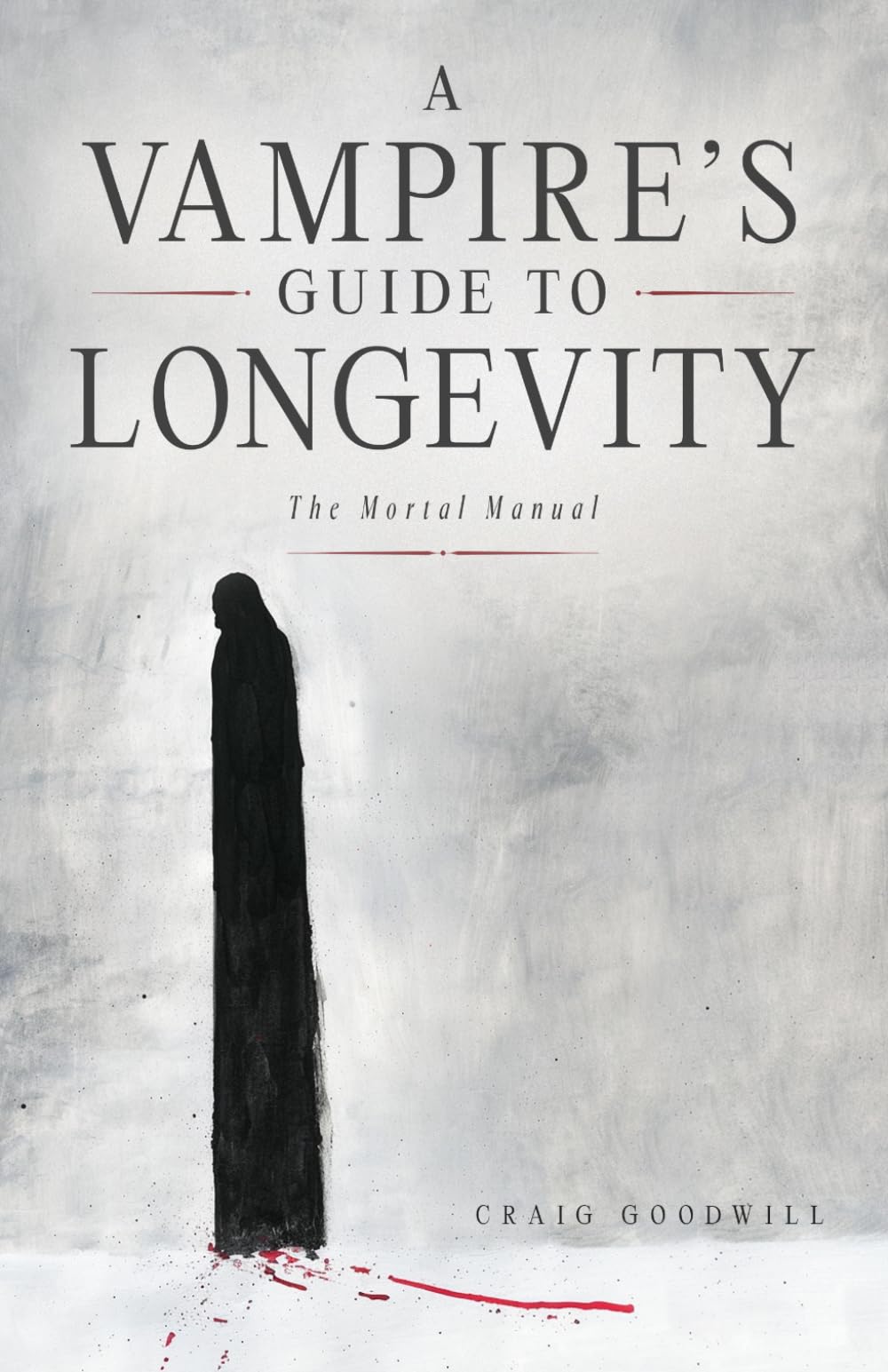 A Vampire’s Guide to Longevity: The Mortal Manual