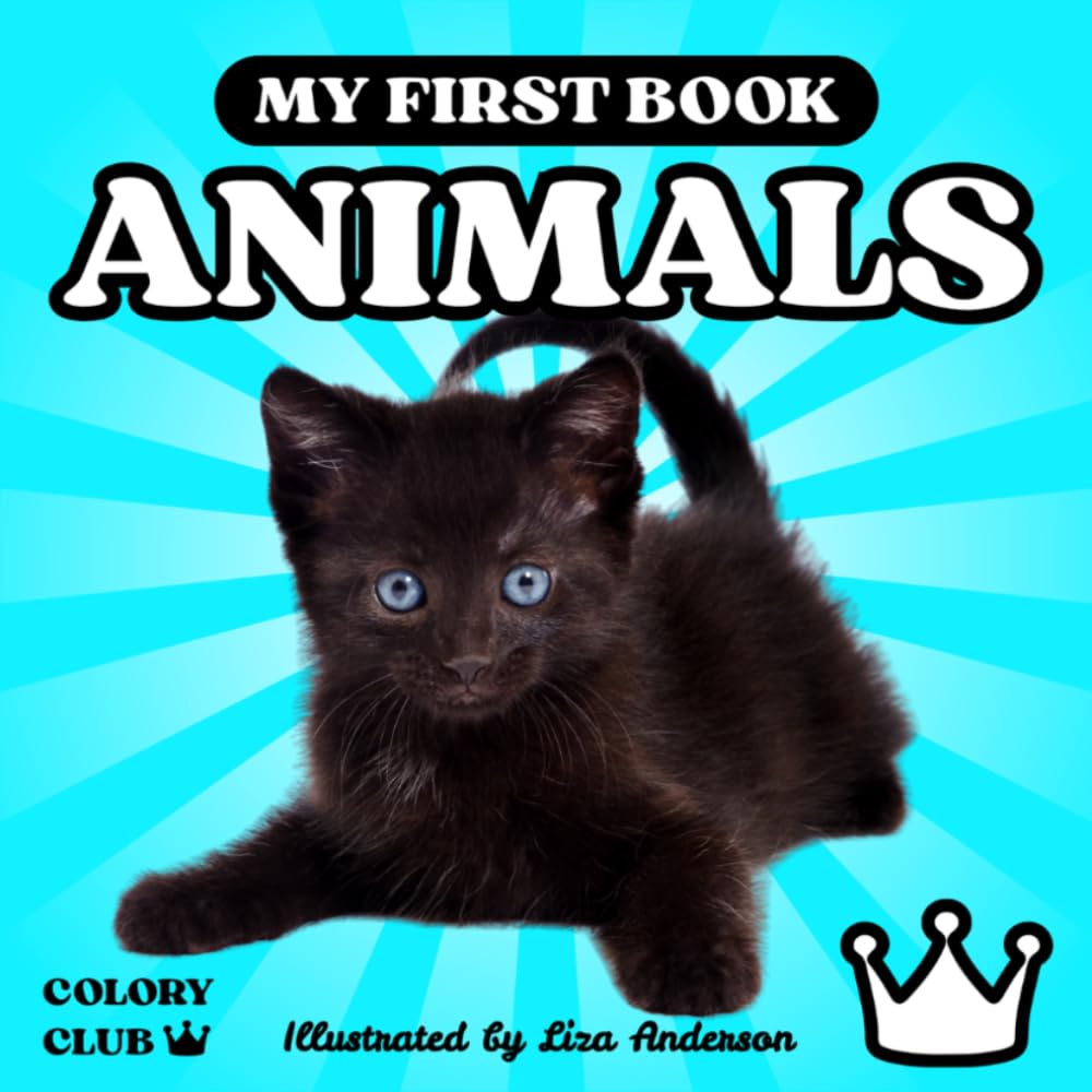 My first Book ANIMALS: for Babies and Toddlers