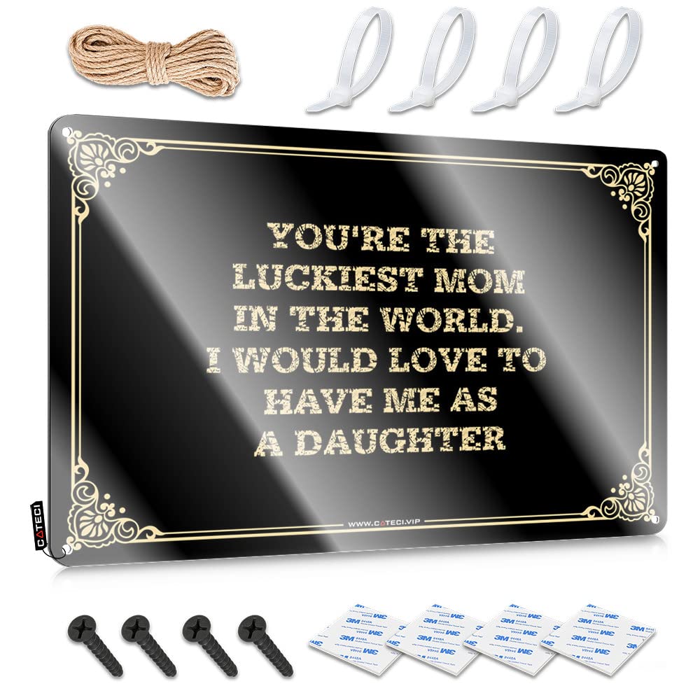 MGHTLCCME Garage Signs For Men Vintage You'Re The Luckiest Mom In The World.I Would Love To Have Me As A Daughter Tin Sign Backyard Bar Sign Metal Man Cave Decor(30X40CM)