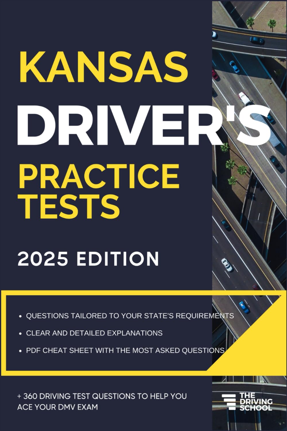 Kansas Driver’s Practice Tests: + 360 Driving Test Questions To Help You Ace Your DMV Exam. (Practice Driving Tests)