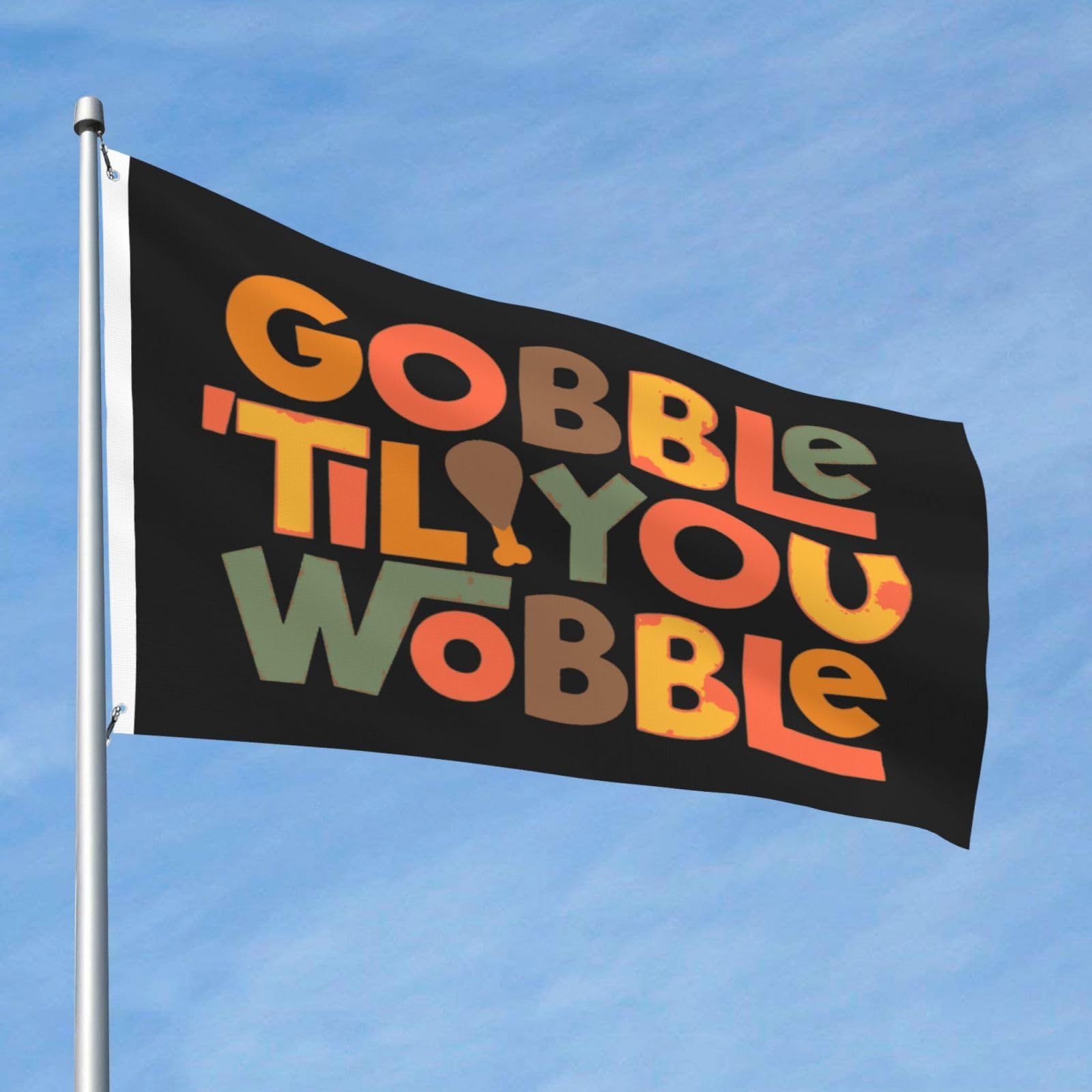 Gobble 'til You Wobble Thanksgiving Double Sided Flag 2x3ft Showcases A Colorful World Shines Brightly