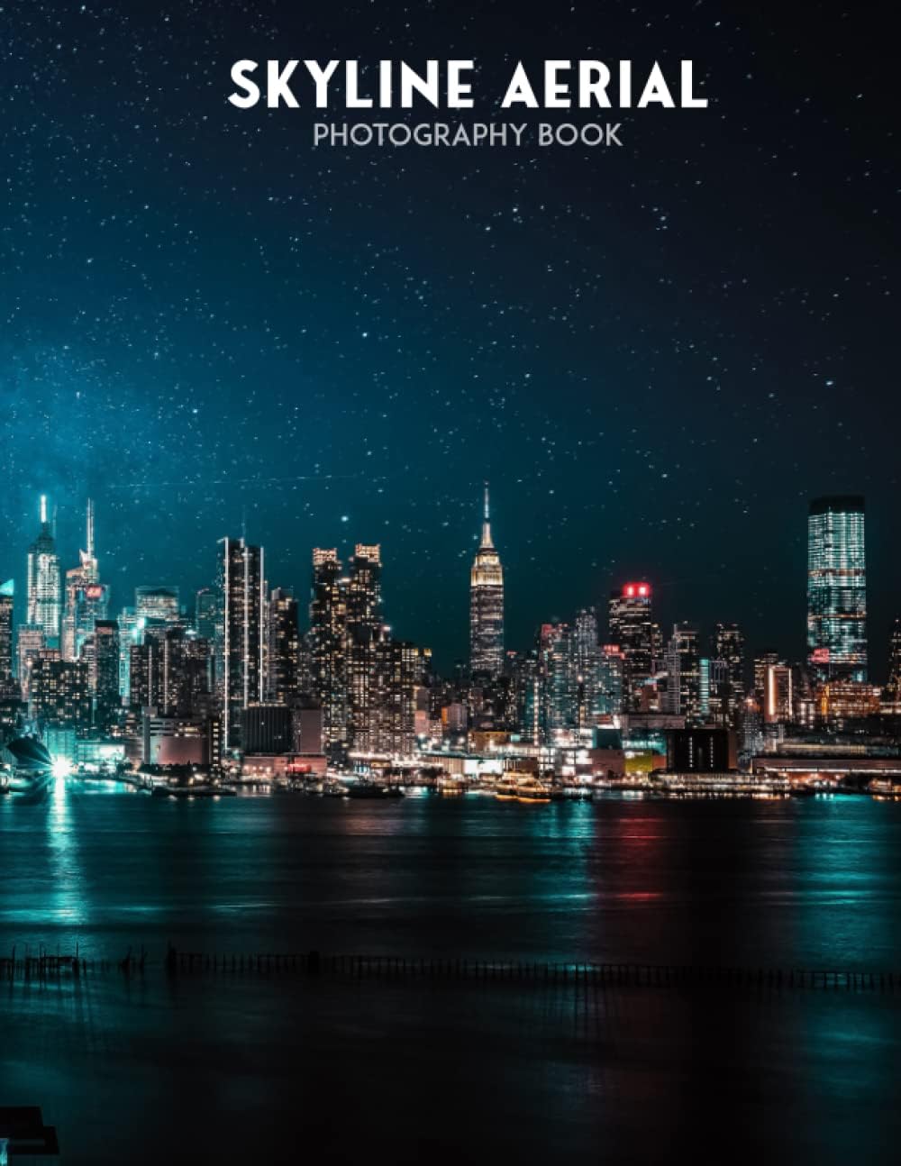 Skyline Aerial Photography Book: Illustrations Of Skyline Aerial That Make You Relax And Stress Relief [Nature Collection]