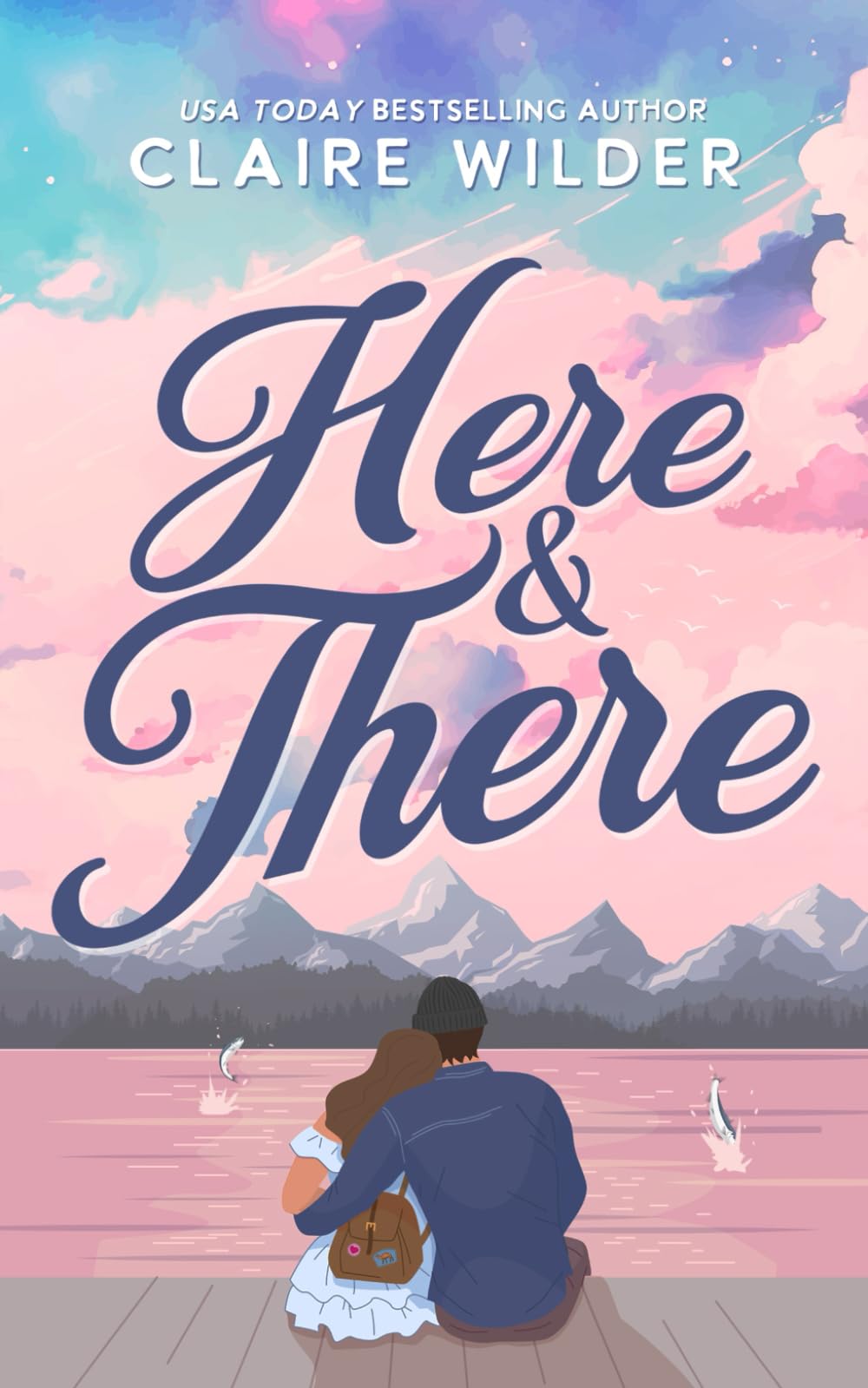 Here & There: A Grumpy Sunshine Single Dad Romance (Redbeard Cove)
