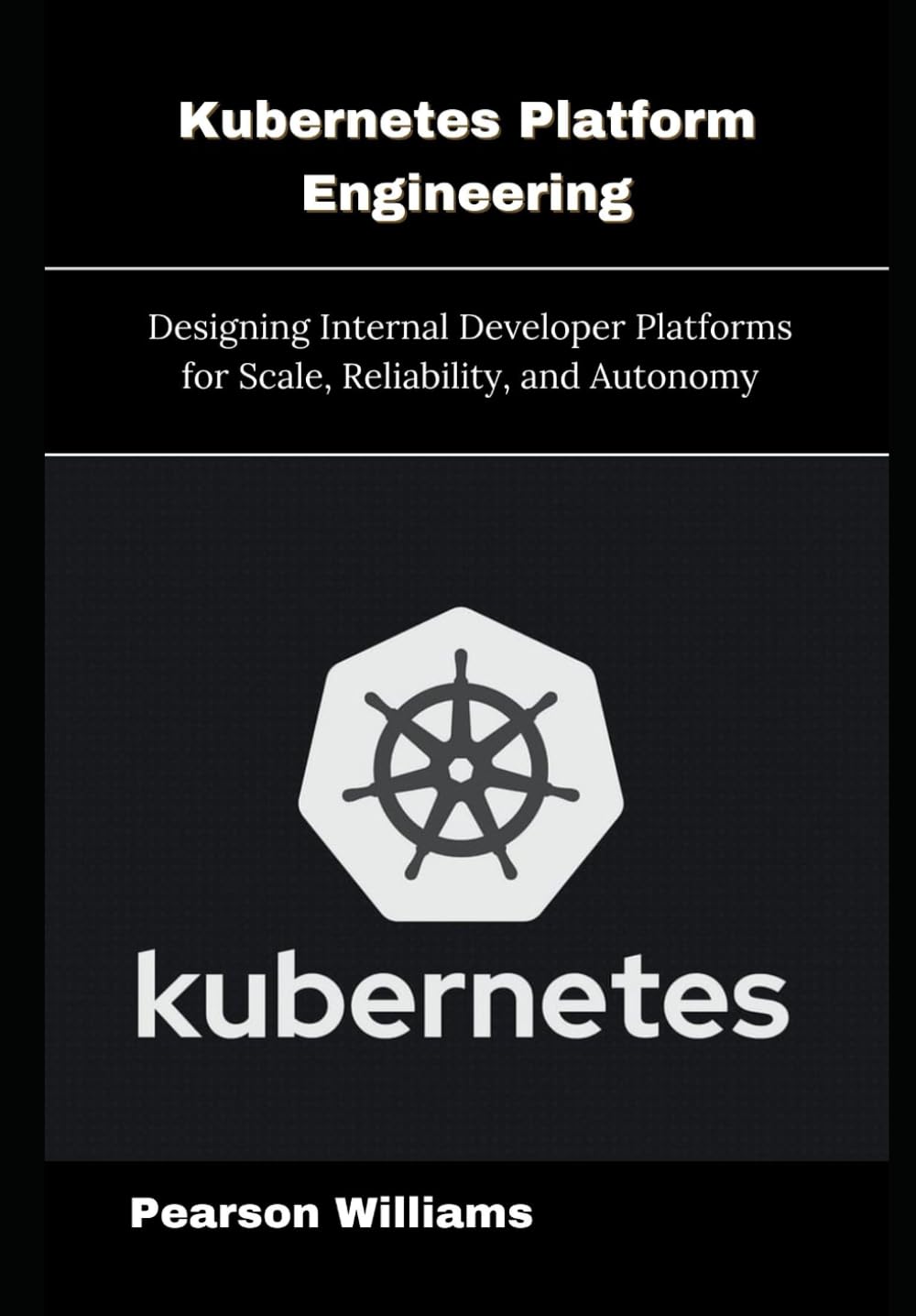 Kubernetes Platform Engineering: Designing Internal Developer Platforms for Scale, Reliability, and Autonomy