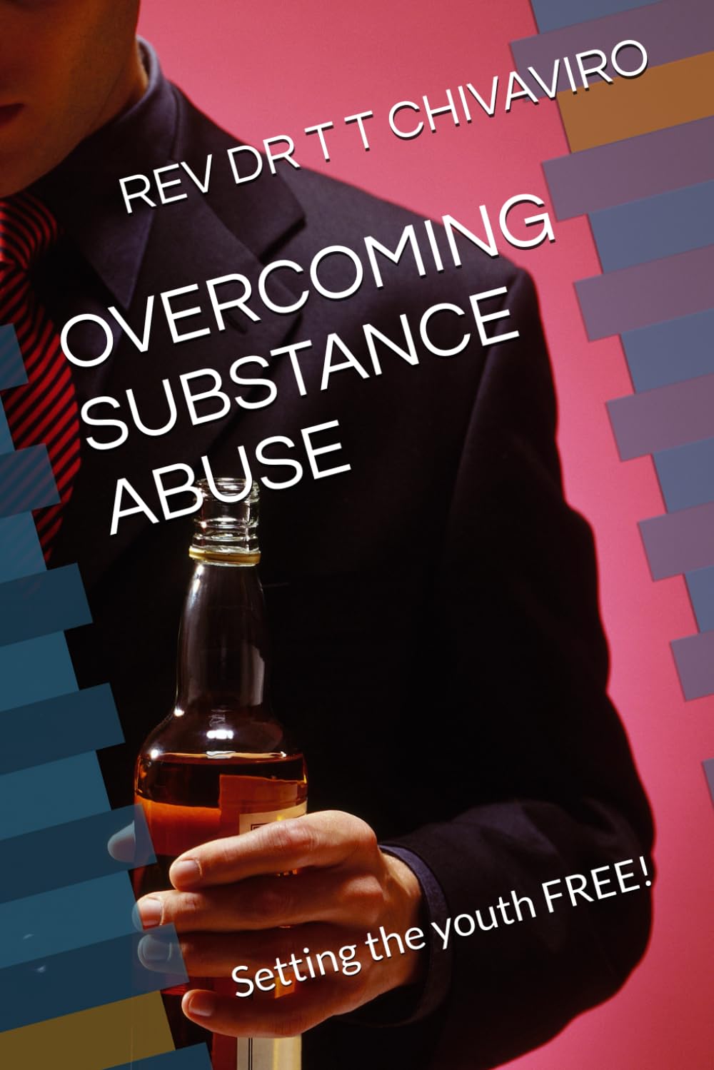 OVERCOMING SUBSTANCE ABUSE: Setting the youth FREE!