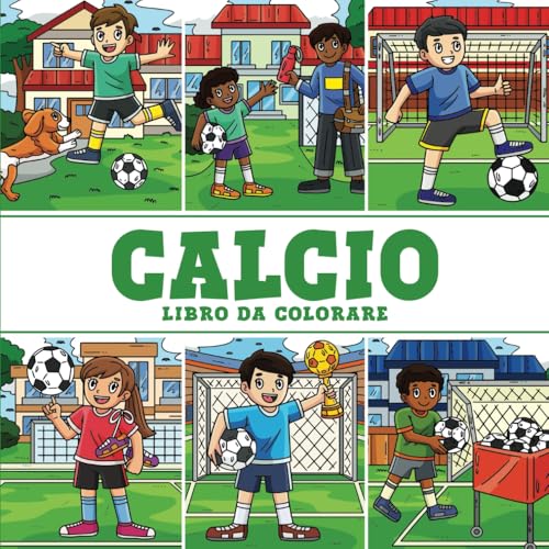 Calcio - Libro da Colorare: Avventure sul Campo