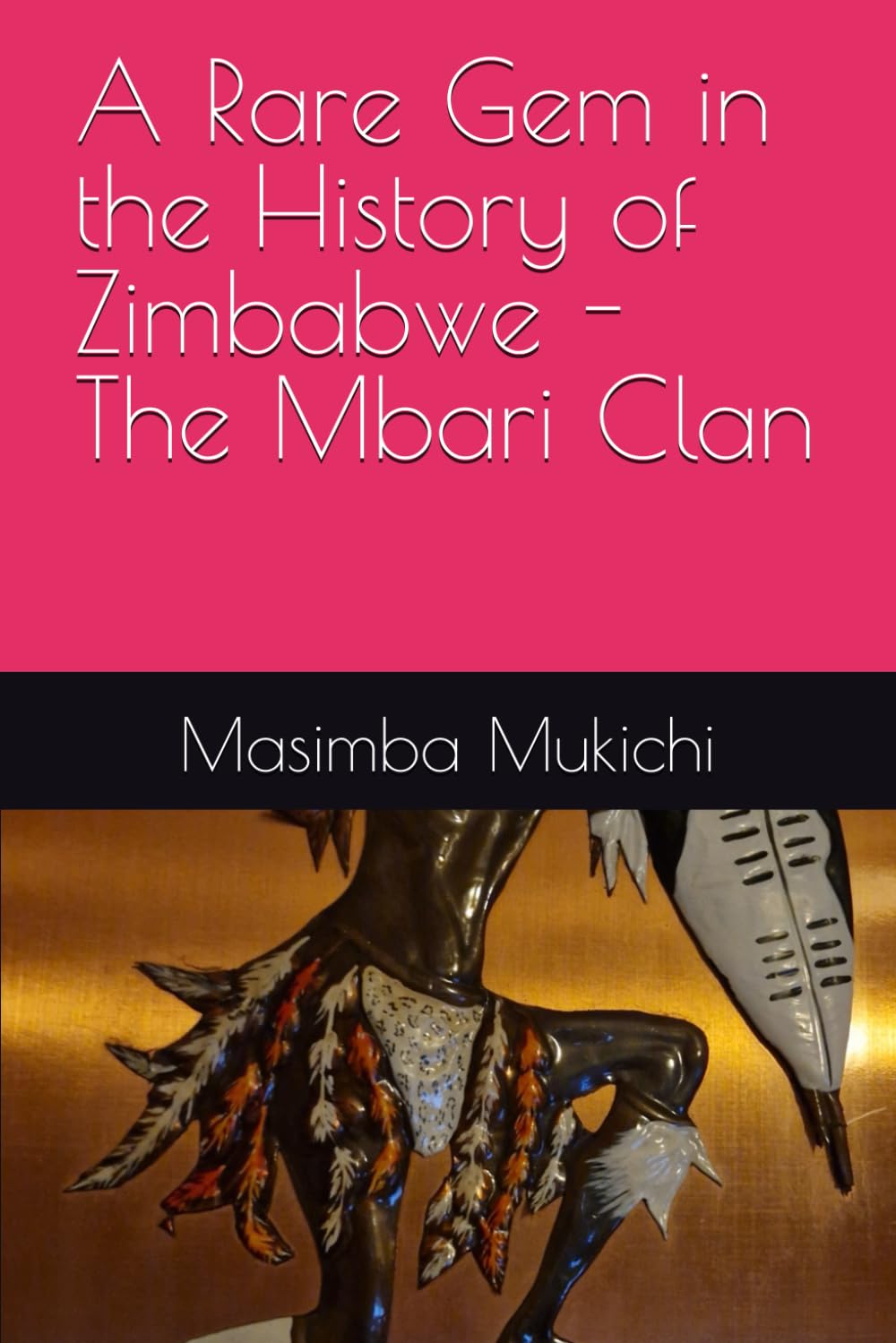 A Rare Gem in the History of Zimbabwe - The Mbari Clan