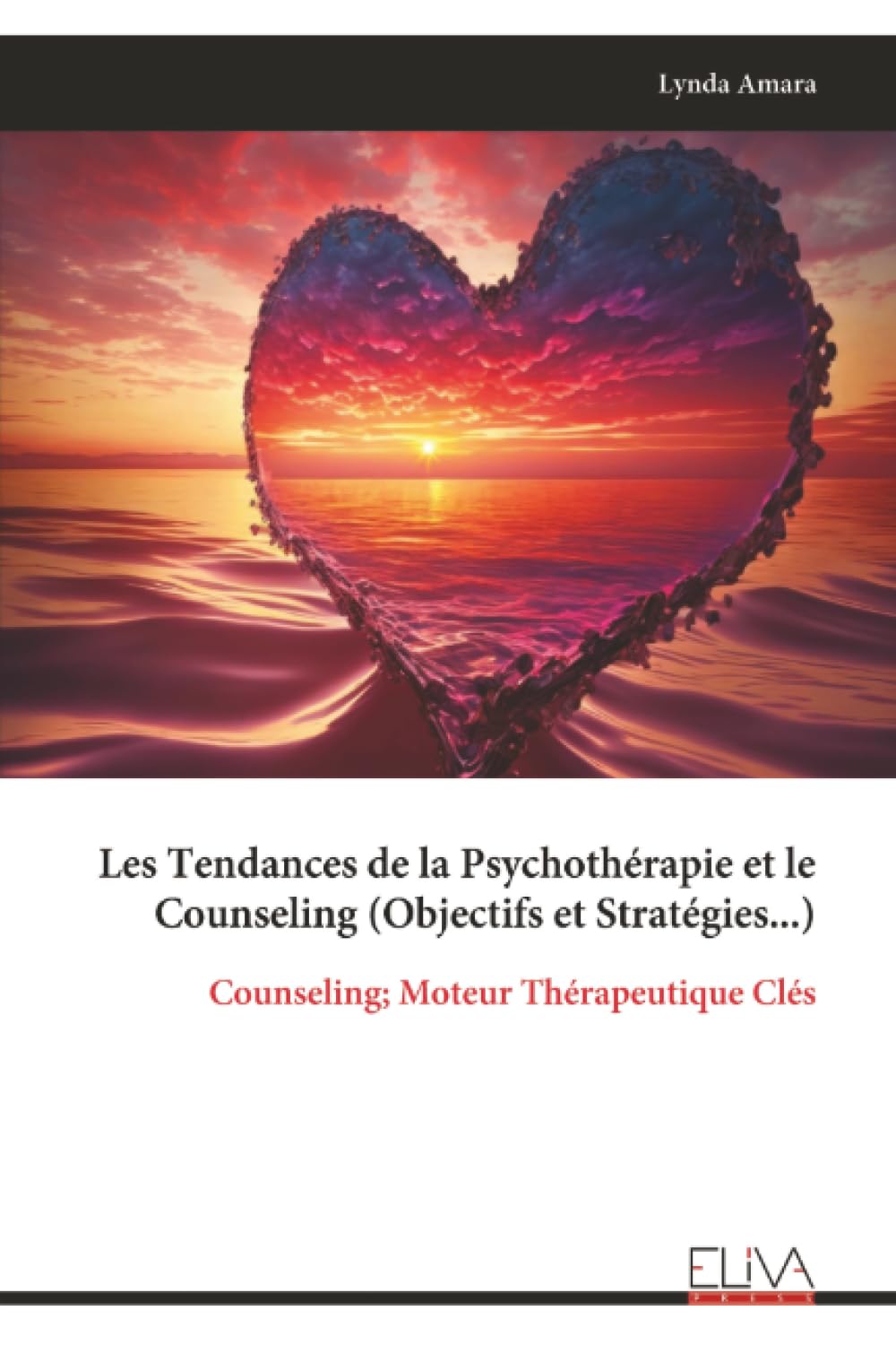 Les Tendances de la Psychothérapie et le Counseling (Objectifs et Stratégies...): Counseling; Moteur Thérapeutique Clés