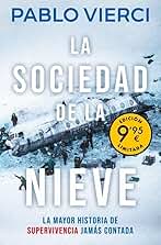 La sociedad de la nieve (edición limitada · Verano): La mayor historia de supervivencia jamás contada (Campaña Ahora por menos)