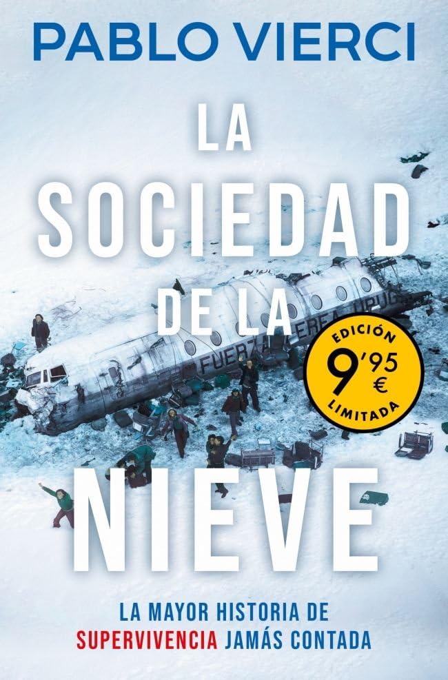 La sociedad de la nieve (edición limitada · Verano): La mayor historia de supervivencia jamás contada (Campaña Ahora por menos)