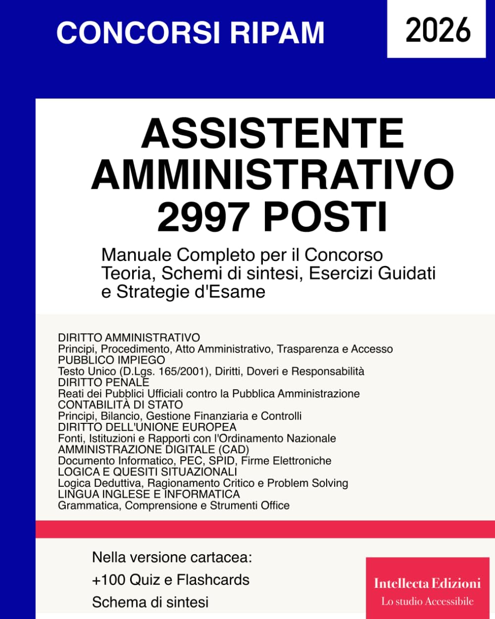 CONCORSO RIPAM assistente amministrativo 2997 posti: Manuale Completo per il Concorso Teoria, Schemi di sintesi, Esercizi Guidati e Strategie d'Esame