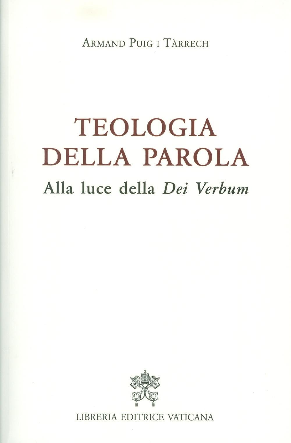 Teologia Della Parola. Alla Luce Della Dei Verbum - 4