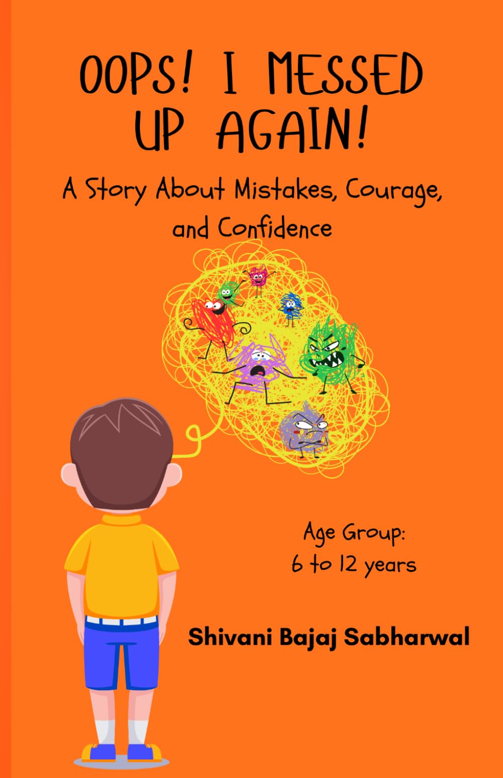 Oops! I Messed Up Again!: A Story About Mistakes, Courage, and Confidence