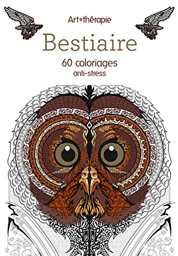 Télécharger Bestiaire 60 coloriages anti-stress Gratuit