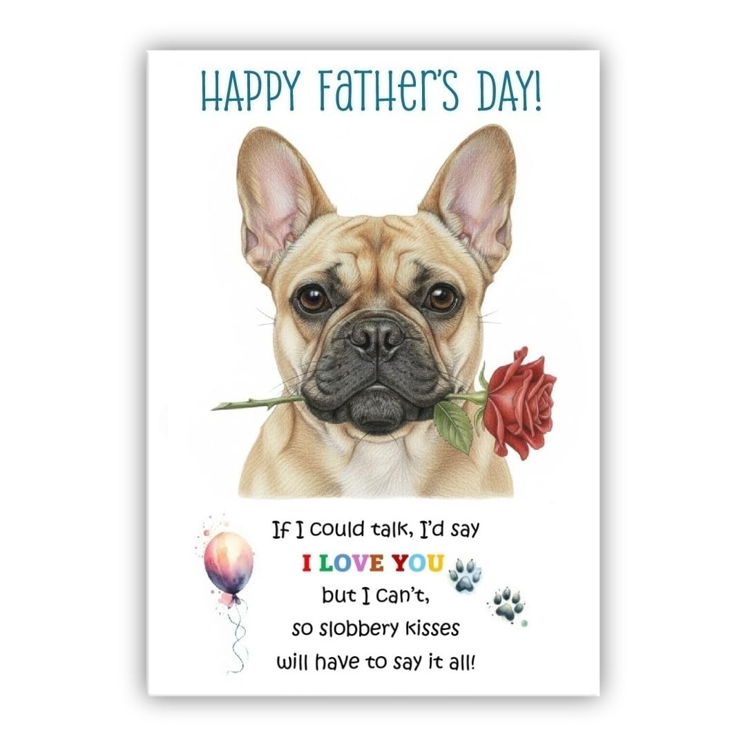 Father’s Day Card From the Dog. Cute Fathers Day Pet Card. Many Breeds Available. (• French Bulldog fawn– Frenchie) — image 1