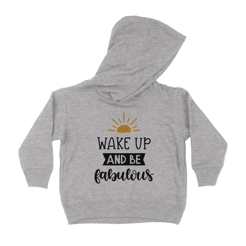 Wake Up and Be Fabulous Kids Hoodie Sweatshirt Toddler 4T Heather Grey