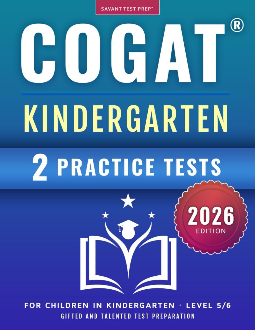 COGAT Kindergarten Test Prep: Gifted and Talented Test Preparation Book - Two Practice Tests for Children in Kindergarten (Level 5/6)