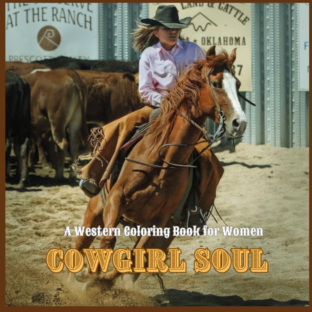 Cowgirl Soul: A Western Coloring Book for Women