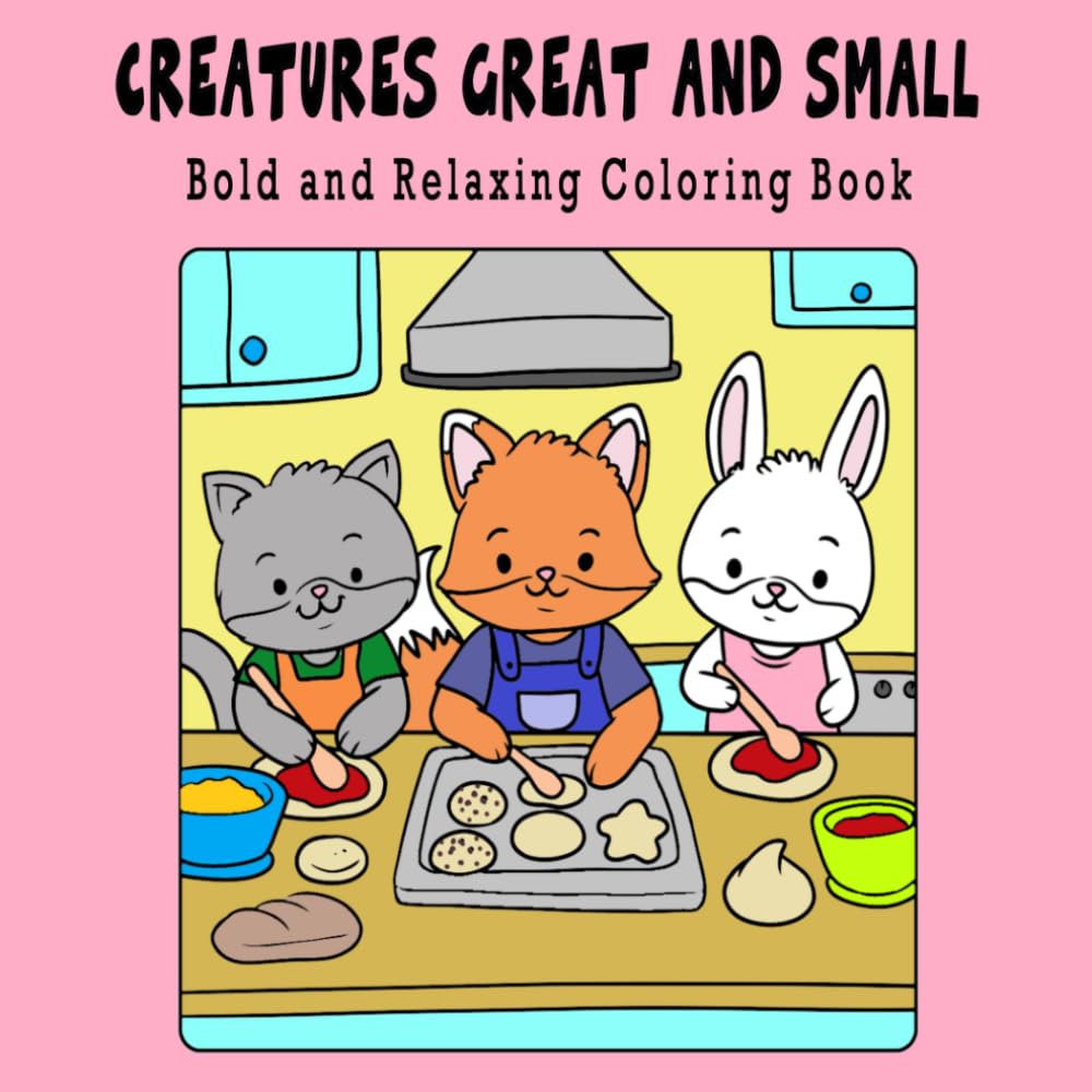 Creatures Great and Small: Bold & Relaxing Coloring Book for Stress Relief - Great for Markers, Crayons, & Colored Pencils: Adorable Animals & Bold ... & Adults – Cozy Creatures Great & Small)