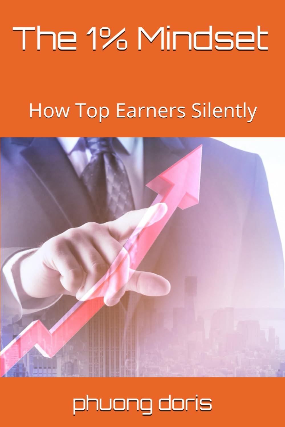 The 1% Mindset: How Top Earners Silently (financial freedom)
