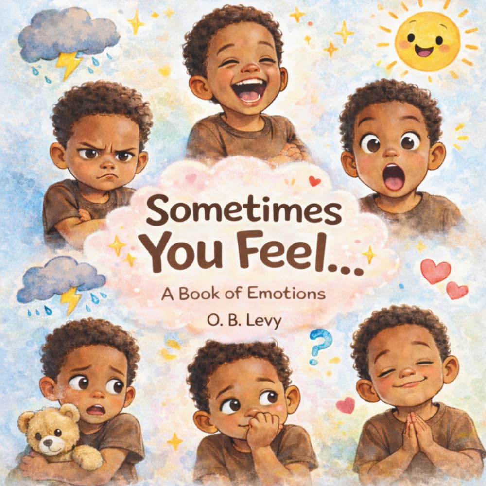 Sometimes You Feel...: A Book of Emotions (The You...Series)