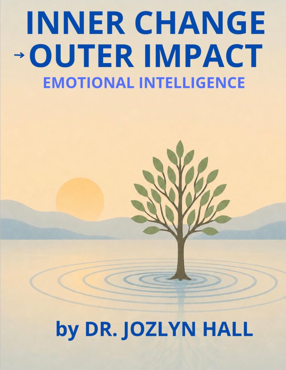 Inner Change, Outer Impact: Emotional Intelligence (inner change, outer impact rehabilitation series)