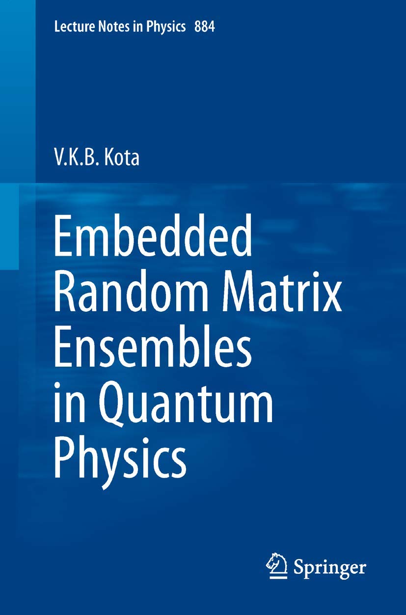 Embedded Random Matrix Ensembles in Quantum Physics: 884 (The Lecture Notes in Physics)