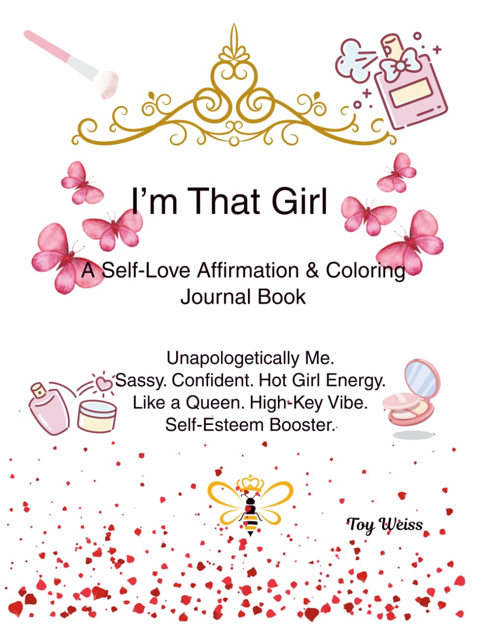 I'm That Girl: A Self-Love Affirmation & Coloring Journal Book