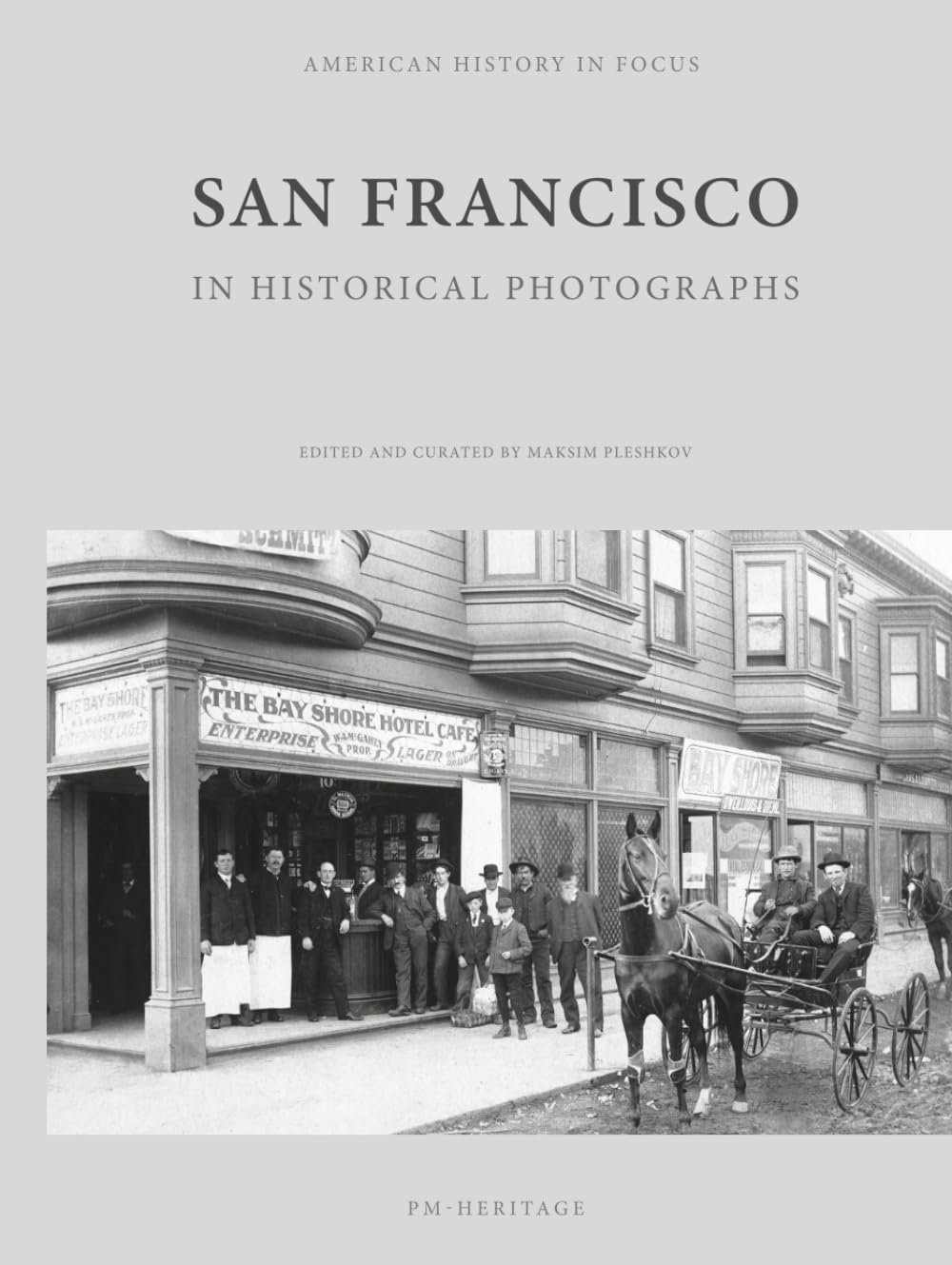 San Francisco In Historical Photographs